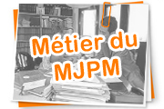 Métier du MJPM